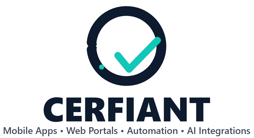 Cerfiant — Mobile Apps • Web Portals • Automation • AI Integrations